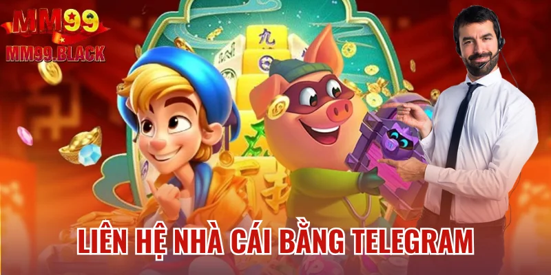 Liên hệ nhà cái bằng Telegram